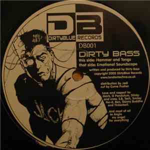 Dirty Bass - Emotional Soundscape / Hammer And Tongs