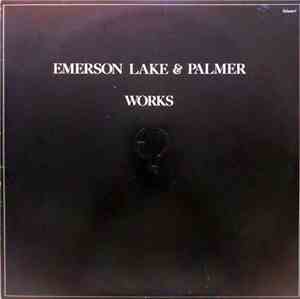 Emerson Lake & Palmer - Works Volume 1