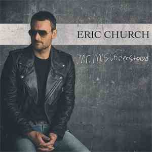 Eric Church - Mr. Misunderstood