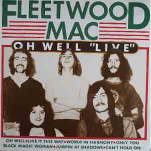 Fleetwood Mac - Oh Well 
