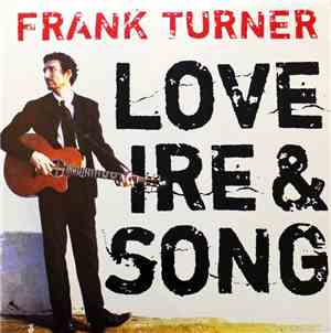 Frank Turner - Love Ire & Song