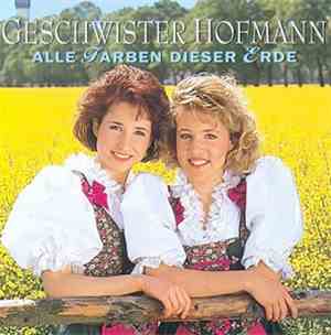 Geschwister Hofmann - Alle Farben Dieser Erde
