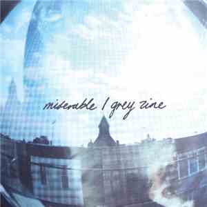Grey Zine, Miserable - Split