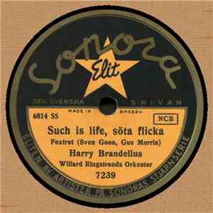 Harry Brandelius - Such Is Life, Söta Flicka / Som En Tröst Om Hösten