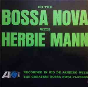 Herbie Mann - Do The Bossa Nova