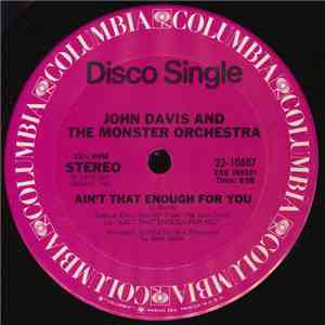 John Davis And The Monster Orchestra - Ain't That Enough For You / A Bite O ...