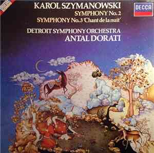 Karol Szymanowski – Antal Dorati, Detroit Symphony Orchestra - Symphony No. ...