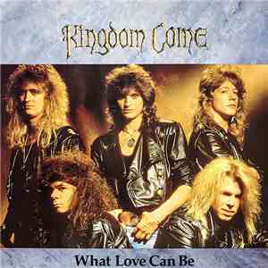 Kingdom Come  - What Love Can Be