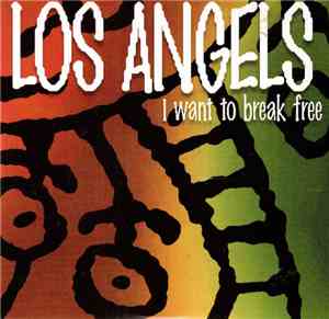 Los Angels - I Want To Break Free