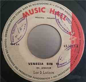 Los Cinco Latinos - Venecia Sin Ti / Sin Embargo