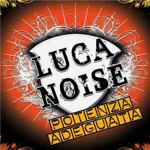 Luca Noise - Potenza Adeguata