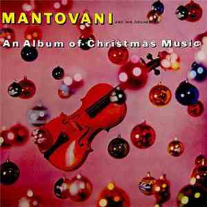 Mantovani And His Orchestra - An Album Of Christmas Music