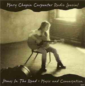 Mary Chapin Carpenter - Stones In The Road - Radio Special