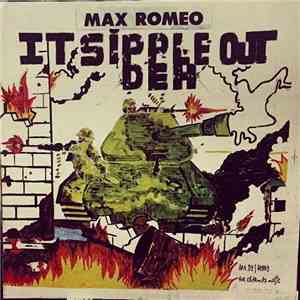 Max Romeo - It Sipple Out Deh