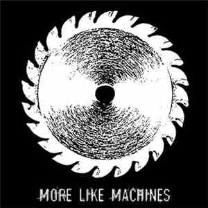 More Like Machines - More Like Machines