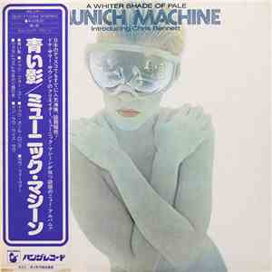 Munich Machine Introducing Chris Bennett - A Whiter Shade Of Pale