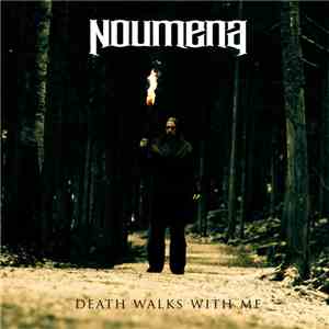 Noumena  - Death Walks With Me