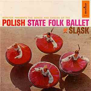 Polish State Folk Ballet Śląsk - The Songs And Dances Of The Polish State F ...