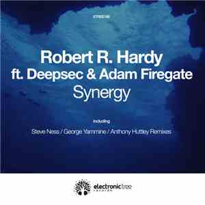 Robert R. Hardy Ft. Deepsec & Adam Firegate - Synergy