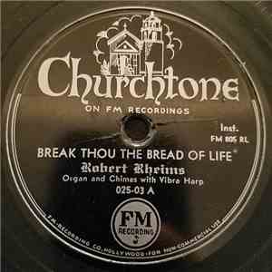 Robert Rheims - Break Thou The Bread Of Life / I Am Praying For You
