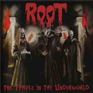 Root  - The Temple In The Underworld