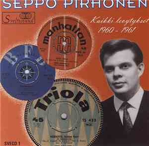 Seppo Pirhonen - Kaikki Levytykset 1960–1961