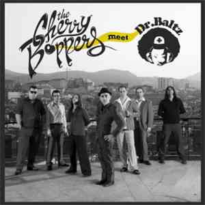 The Cherry Boppers meets Dr. Baltz - Yo No Quiero Un Doctor / El Patético / ...