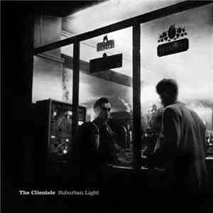 The Clientele - Suburban Light