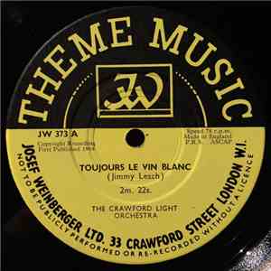 The Crawford Light Orchestra - Toujours Le Vin Blanc