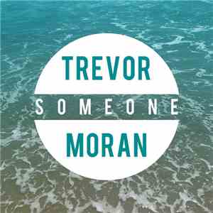 Trevor Moran - Someone