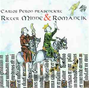 Various - Carlos Peron Präsentiert Ritter Minne & Romantik
