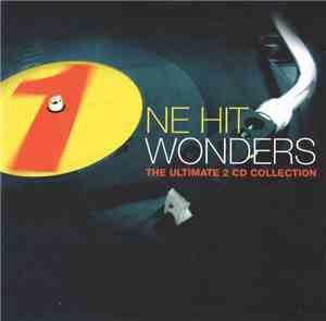 Various - One Hit Wonders - The Ultimate 2 CD Collection