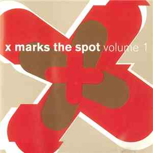 Various - X Marks The Spot Volume 1