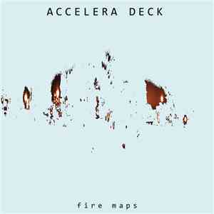 Accelera Deck - Fire Maps