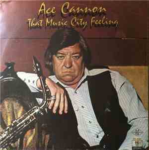 Ace Cannon - That Music City Feeling
