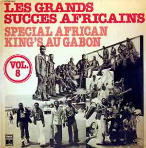 African King's - Les Grands Succès Africains Vol.8 / Special African King's ...