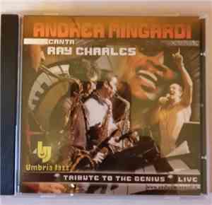 Andrea Mingardi - Andrea Mingardi Canta Ray Charles ‎(Tribute To The Genius - Live)