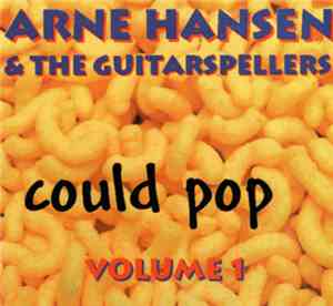 Arne Hansen & The Guitarspellers - So Happy I Could Pop Volume 1