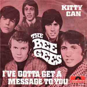 Bee Gees - I've Gotta Get A Message To You / Kitty Can