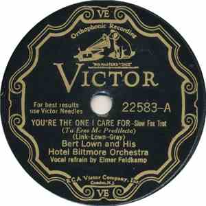 Bert Lown And His Hotel Biltmore Orchestra - You're The One I Care For / Cr ...