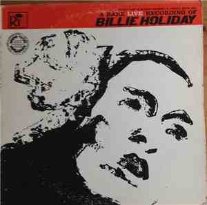 Billie Holiday - A Rare Live Recording Of Billie Holiday