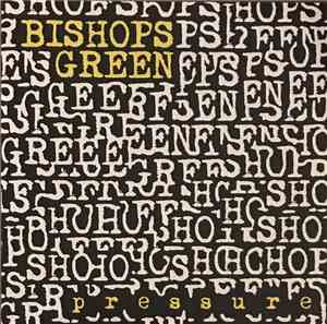 Bishops Green - Pressure