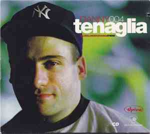 Danny Tenaglia - Global Underground 004: Danny Tenaglia - Athens
