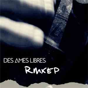 Des Ames Libres - Rmxep