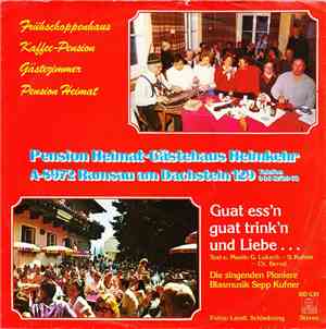 Die Singenden Pioniere - Guat Ess'n Guat Trink'n Und Liebe... / Ramsauer Ma ...