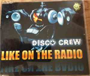 Disco Crew - Like On The Radio