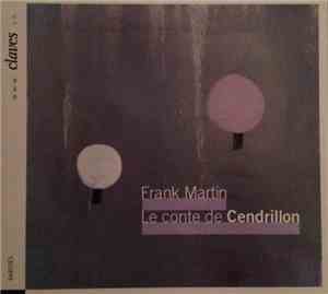 Frank Martin  - Le Conte De Cendrillon