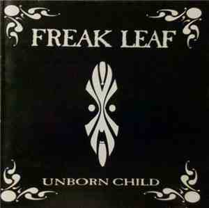 Freak Leaf - Unborn Child