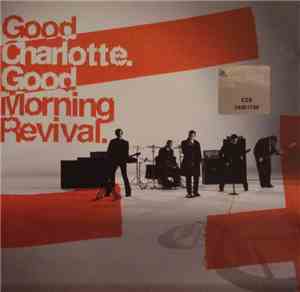 Good Charlotte - Good Morning Revival