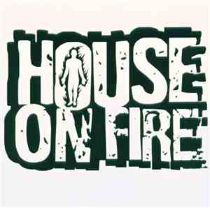 House On Fire - House On Fire